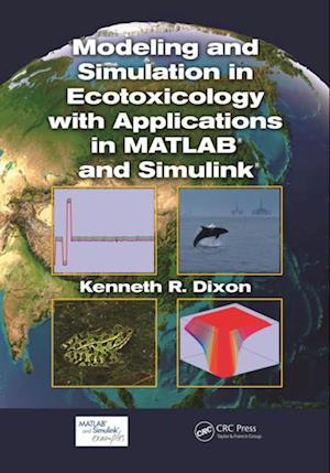 Modeling and Simulation in Ecotoxicology with Applications in MATLAB and Simulink