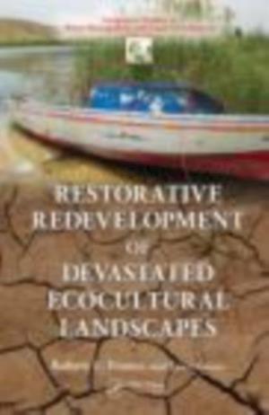 Restorative Redevelopment of Devastated Ecocultural Landscapes