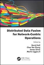 Distributed Data Fusion for Network-Centric Operations
