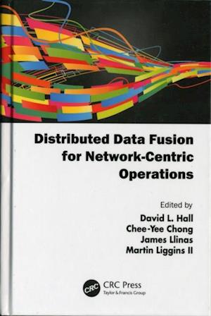 Distributed Data Fusion for Network-Centric Operations