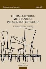 Thermo–Hydro–Mechanical Processing of Wood