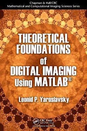 Theoretical Foundations of Digital Imaging Using MATLAB?