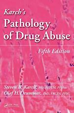Karch''s Pathology of Drug Abuse