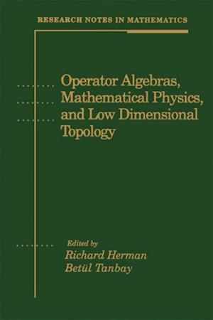 Operator Algebras, Mathematical Physics, and Low Dimensional Topology