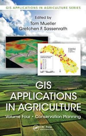 GIS Applications in Agriculture, Volume Four