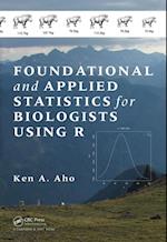 Foundational and Applied Statistics for Biologists Using R