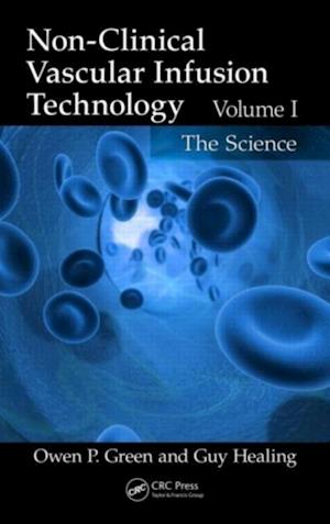 Non-Clinical Vascular Infusion Technology, Volume I