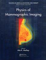 Physics of Mammographic Imaging