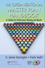 The Organizational Master Plan Handbook : A Catalyst for Performance Planning and Results