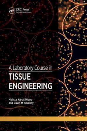 A Laboratory Course in Tissue Engineering