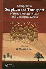 Competitive Sorption and Transport of Heavy Metals in Soils and Geological Media