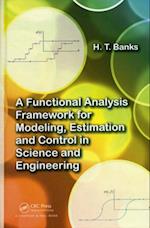 Functional Analysis Framework for Modeling, Estimation and Control in Science and Engineering