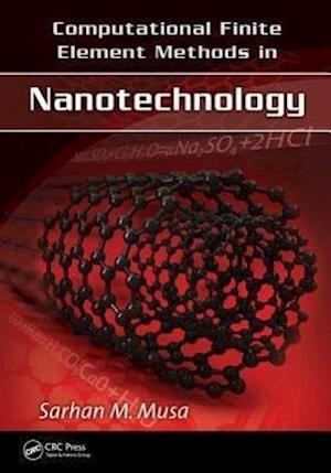 Computational Finite Element Methods in Nanotechnology