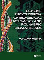Concise Encyclopedia of Biomedical Polymers and Polymeric Biomaterials
