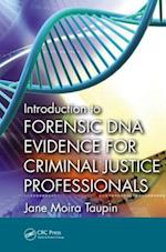 Introduction to Forensic DNA Evidence for Criminal Justice Professionals