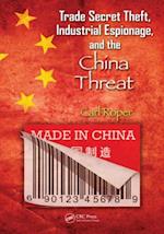 Trade Secret Theft, Industrial Espionage, and the China Threat