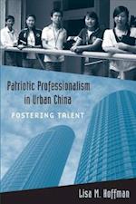 Patriotic Professionalism in Urban China