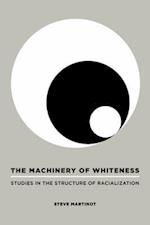 The Machinery of Whiteness