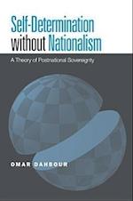 Self-Determination Without Nationalism