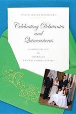 Celebrating Debutantes and Quinceaneras