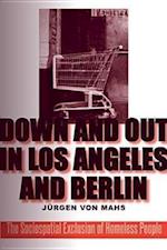 Down and Out in Los Angeles and Berlin