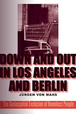 Down and Out in Los Angeles and Berlin