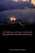 Deregulating Desire