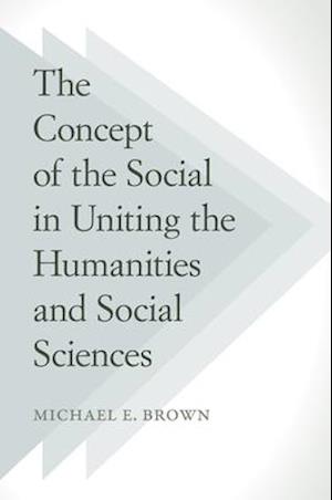 The Concept of the Social in Uniting the Humanities and Social Sciences