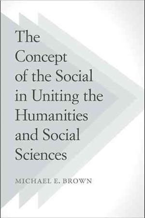 Concept of the Social in Uniting the Humanities and Social Sciences