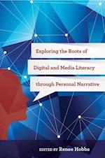 Exploring the Roots of Digital and Media Literacy Through Personal Narrative