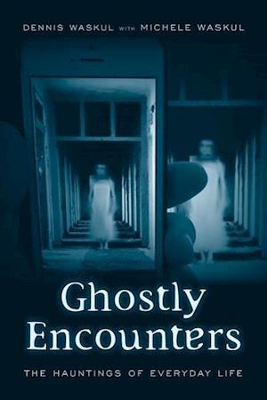 Ghostly Encounters