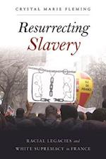 Resurrecting Slavery