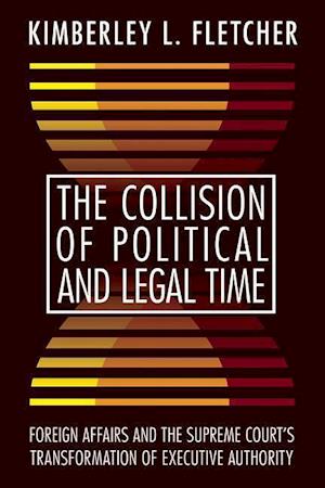 The Collision of Political and Legal Time