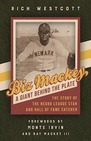 Biz Mackey, a Giant Behind the Plate