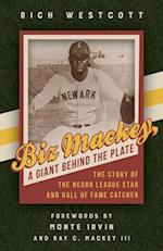Biz Mackey, a Giant Behind the Plate