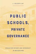Public Schools, Private Governance