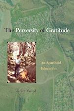 The Perversity of Gratitude