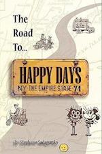 The Road to Happy Days