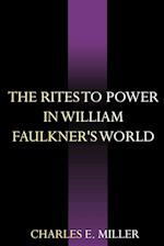 The Rites to Power in William Faulkner's World
