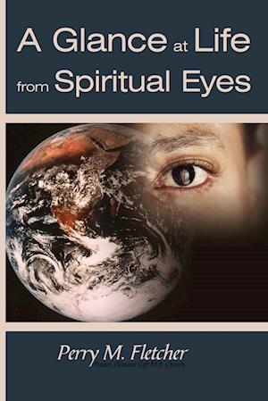 A Glance at Life from Spiritual Eyes