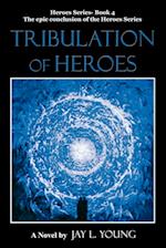 Tribulation of Heroes