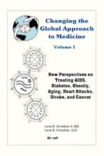 Changing the Global Approach to Medicine, Volume 1