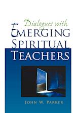 Dialogues with Emerging Spiritual Teachers