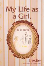 My Life as a Girl, Book Three