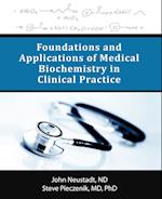 Foundations and Applications of Medical Biochemistry in Clinical Practice