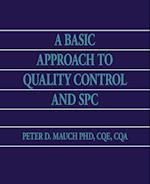 A Basic Approach to Quality Control and Spc