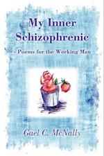 My Inner Schizophrenic  - Poems for the Working Man