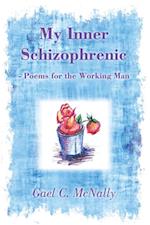 My Inner Schizophrenic  - Poems for the Working Man