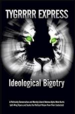 Ideological Bigotry