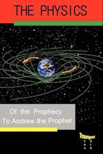 Physics of the Prophecy